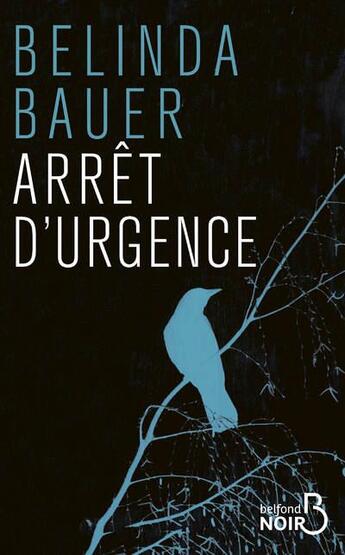 Couverture du livre « Arrêt d'urgence » de Belinda Bauer aux éditions Belfond