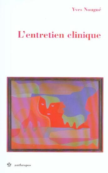 Couverture du livre « Pratique de l'entretien clinique » de Yves Nougue aux éditions Economica