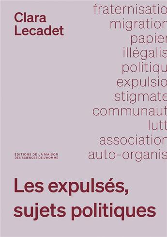 Couverture du livre « Les Expulsés, sujets politiques » de Clara Lecadet aux éditions Maison Des Sciences De L'homme