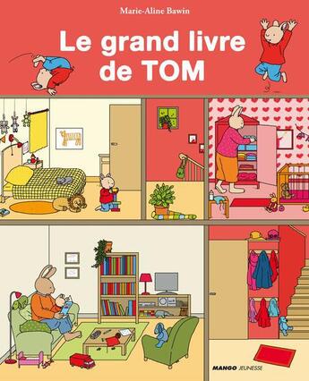 Couverture du livre « Le grand livre de Tom » de Marie-Aline Bawin aux éditions Mango