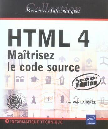 Couverture du livre « Html 4 ; maitrisez le code source (2e edition) » de Luc Van Lancker aux éditions Eni