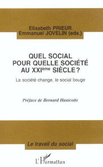 Couverture du livre « QUEL SOCIAL POUR QUELLE SOCIÉTÉ AU XXème SIÈCLE ? La société change, le social bouge » de Emmanuel Jovelin aux éditions L'harmattan