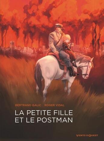 Couverture du livre « La petite fille et le postman » de Roger Vidal et Bertrand Galic aux éditions Vents D'ouest