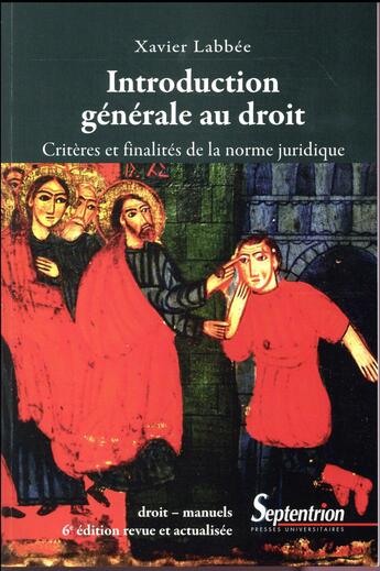 Couverture du livre « Introduction generale au droit - criteres et finalites de la norme juridique » de Pu Septentrion aux éditions Pu Du Septentrion