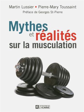 Couverture du livre « Mythes et réalités sur la musculation » de Martine Lussier aux éditions Editions De L'homme