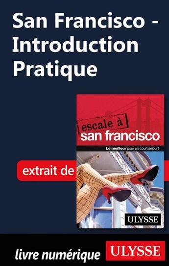 Couverture du livre « San Francisco ; introduction pratique » de  aux éditions Ulysse