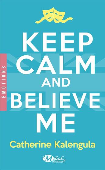 Couverture du livre « Keep calm and believe me » de Catherine Kalengula aux éditions Milady