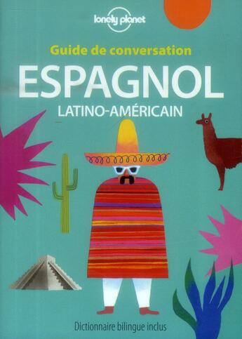 Couverture du livre « GUIDE DE CONVERSATION ; espagnol latino-américain (6e édition) » de  aux éditions Lonely Planet France