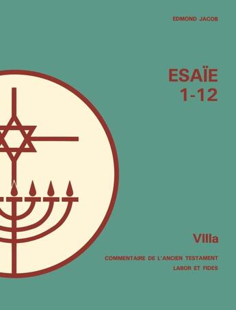 Couverture du livre « Esaïe t.1-12 » de Edmond Jacob aux éditions Labor Et Fides