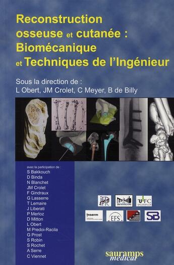 Couverture du livre « Reconstruction osseuse et cutanée ; biomécanique et technique de l'ingénieur » de L Obert aux éditions Sauramps Medical