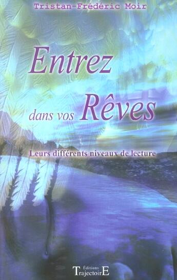 Couverture du livre « Entrez dans vos rêves » de Moir Tristan-Frederi aux éditions Trajectoire