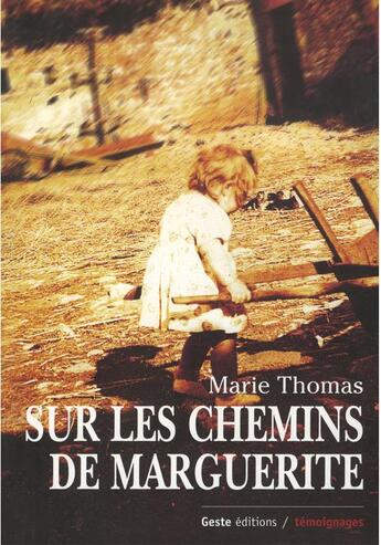 Couverture du livre « Sur les chemins de Marguerite » de Marie Thomas aux éditions Geste