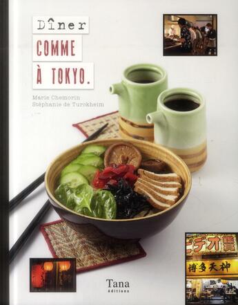 Couverture du livre « Diner comme a tokyo » de Chemorin/Turckheim aux éditions Tana