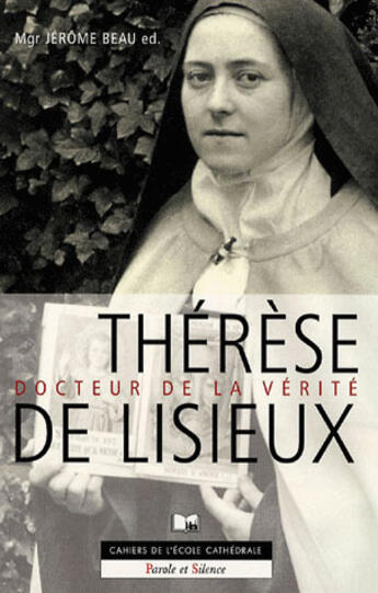 Couverture du livre « Thérèse de lisieux, docteur de la vérité » de Gaucher G aux éditions Parole Et Silence