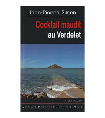 Couverture du livre « Cocktail maudit au Verdelet » de Jean-Pierre Simon aux éditions Astoure