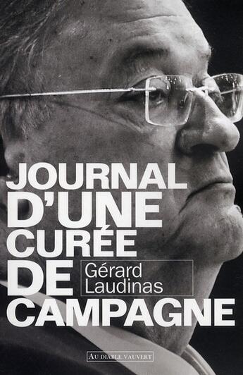 Couverture du livre « Journal d'une curée de campagne » de Gerard Laudinas aux éditions Au Diable Vauvert