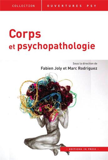 Couverture du livre « Corps et psychopathologie » de Fabien Joly et Marc Rodriguez aux éditions In Press