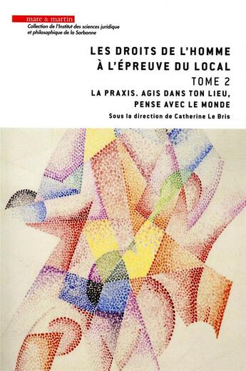 Couverture du livre « Les droits de l'homme à l'épreuve du local t.2 ; la praxis, 