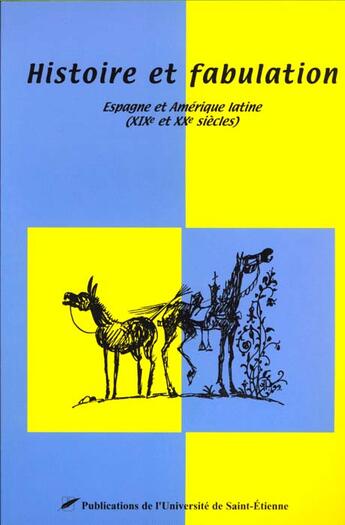 Couverture du livre « Histoire et fabulations » de Soubeyroux aux éditions Pu De Saint Etienne