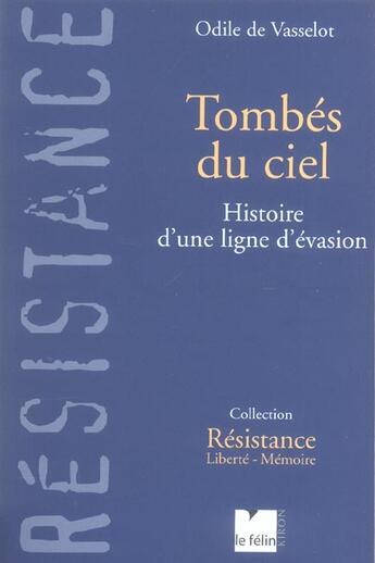 Couverture du livre « Tombes du ciel - histoire d'une ligne d'evasion » de De Vasselot Odile aux éditions Felin