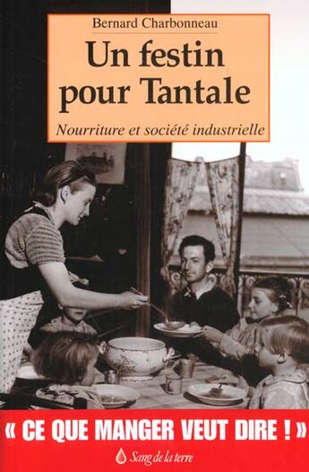 Couverture du livre « Un festin pour tantale » de Bernard Charbonneau aux éditions Sang De La Terre