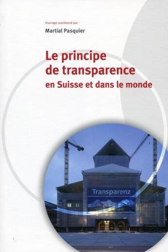 Couverture du livre « Le principe de transparence en Suisse et dans le monde » de Marital Pasquier aux éditions Ppur