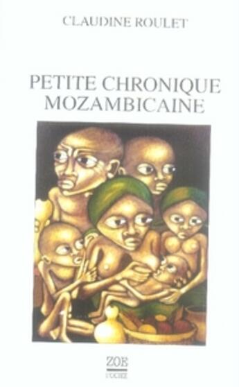 Couverture du livre « Petite chronique mozambicaine » de Claudine Roulet aux éditions Zoe