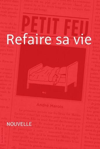 Couverture du livre « Refaire sa vie » de Andre Marois aux éditions La Courte Echelle