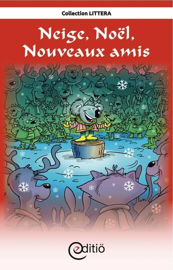 Couverture du livre « Neige, Noël, Nouveaux amis » de Martin Poulin aux éditions Editio