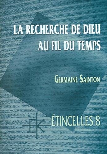 Couverture du livre « La recherche de dieu au fil du temps » de Germaine Sainton aux éditions Kerygma