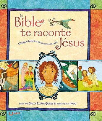 Couverture du livre « La bible te raconte Jésus » de Sally Lloyd-Jones aux éditions Editions Cle