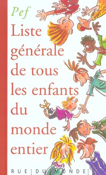 Couverture du livre « Liste generale de tous les enfants du monde entier » de Pef aux éditions Rue Du Monde