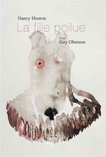 Couverture du livre « La fille poilue » de Nancy Huston et Guy Oberson aux éditions Chemin De Fer