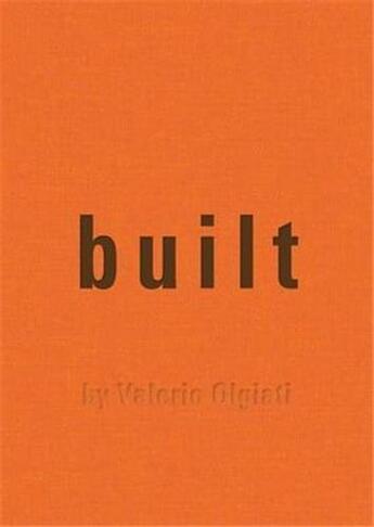 Couverture du livre « Built by Valerio Olgiati » de Valerio Olgiati aux éditions Park Books