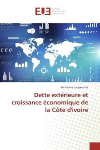 Couverture du livre « Dette exterieure et croissance economique de la cote d'ivoire » de Guillaume Langamvaré aux éditions Editions Universitaires Europeennes