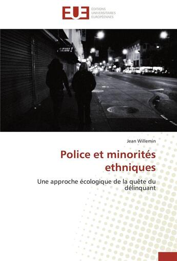 Couverture du livre « Police et minorites ethniques » de Willemin-J aux éditions Editions Universitaires Europeennes