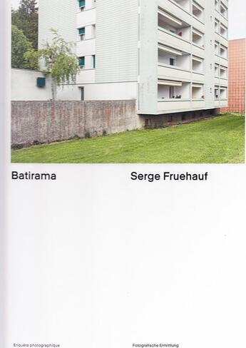 Couverture du livre « Serge fruehauf batirama » de  aux éditions Scheidegger