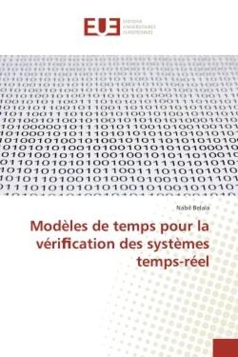 Couverture du livre « Modeles de temps pour la veri?cation des systemes temps-reel » de Nabil Belala aux éditions Editions Universitaires Europeennes