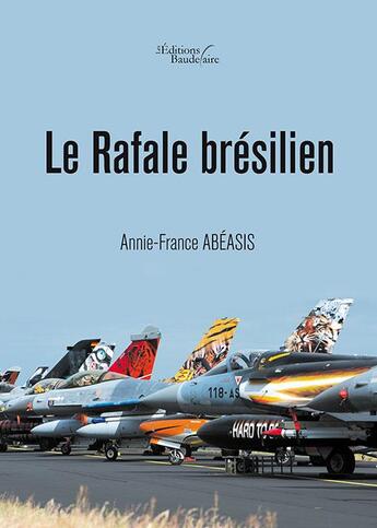 Couverture du livre « Le rafale brésilien » de Annie-France Abeasis aux éditions Baudelaire