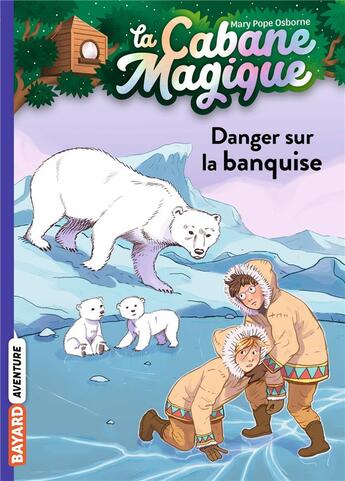 Couverture du livre « La cabane magique Tome 15 : danger sur la banquise » de Mary Pope Osborne aux éditions Bayard Jeunesse