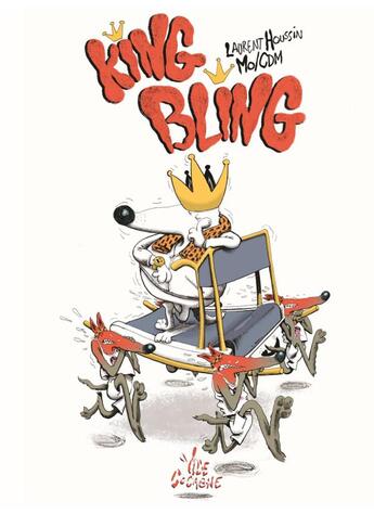 Couverture du livre « King Bling » de Laurent Houssin et Mo/Cdm aux éditions Vide Cocagne