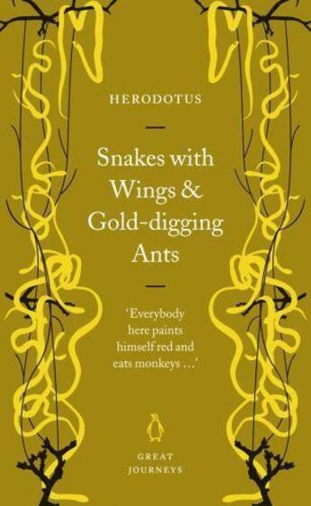 Couverture du livre « Snakes with wings and gold-digging ants » de Herodotus aux éditions Penguin Books Uk