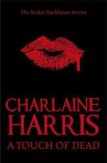 Couverture du livre « A Touch of Dead ; Sookie Stackhouse The Complete Stories » de Charlaine Harris aux éditions Ace Books