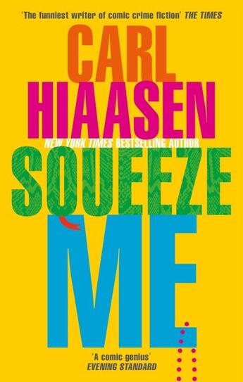 Couverture du livre « SQUEEZE ME » de Carl Hiaasen aux éditions Sphere