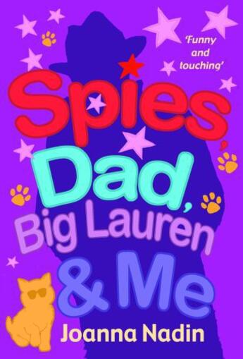 Couverture du livre « Spies, Dad, Big Lauren and Me » de Nadin Joanna aux éditions Piccadilly Press