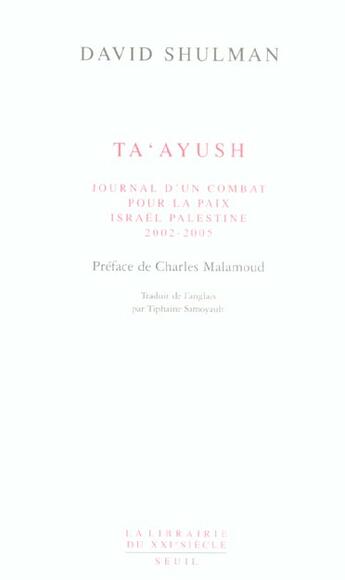 Couverture du livre « Ta'ayush, journal d'un combat pour la paix, israel-palestine (2002-2005) » de Shulman David aux éditions Seuil