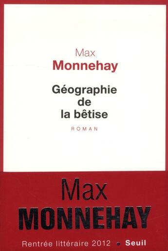 Couverture du livre « Géographie de la bêtise » de Max Monnehay aux éditions Seuil