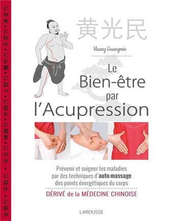 Couverture du livre « Le bien-être de l'acupression » de Huang Guangmin aux éditions Larousse