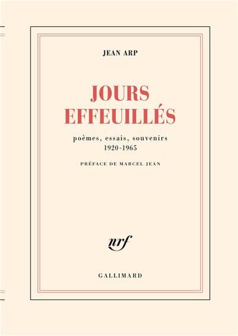 Couverture du livre « Jours effeuillés : poèmes, essais, souvenirs ; 1920-1965 » de Jean Arp aux éditions Gallimard