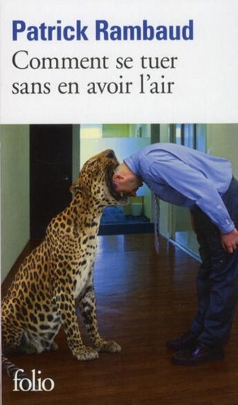 Couverture du livre « Comment se tuer sans en avoir l'air » de Patrick Rambaud aux éditions Folio